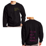 It's OKAY Not to Be Perfect Crewneck Sweatshirt