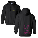 It's OKAY Not to Be Perfect Hoodie Sweatshirt