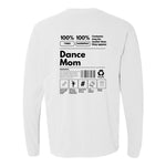 Dance Mom Label Long Sleeve Shirt